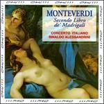 Monteverdi: Secondo Libro de Madrigali - Claudio Cavina (alto); Concerto Italiano; Daniele Carnovich (bass); Giuseppe Maletto (tenor); Marco Radaelli (baritone);...