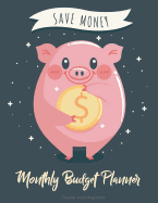 Monthly Budget Planner: Weekly & Monthly Expense Tracker Organizer, Budget Planner and Financial Planner Workbook ( Bill Tracker, Expense Tracker, Home Budget book / Extra Large ) Pig Cover