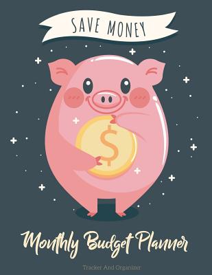 Monthly Budget Planner: Weekly & Monthly Expense Tracker Organizer, Budget Planner and Financial Planner Workbook ( Bill Tracker, Expense Tracker, Home Budget book / Extra Large ) Pig Cover - Correia, Jada