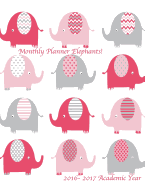 Monthly Planner Elephants! 2016-2017 Academic Year: 8.5x11 Large 16 Month Calendar