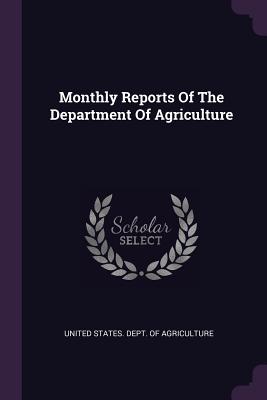 Monthly Reports Of The Department Of Agriculture - United States Dept of Agriculture (Creator)