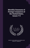Monthly Summary of Foreign Commerce of the United States, Issues 7-9