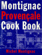 Montignac Provencale Cookbook