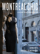 Montr?al Chic: A Locational History of Montr?al Fashion