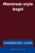 Montreal-Style Bagel - Unabridged Guide