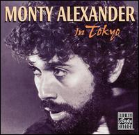 Monty Alexander in Tokyo [Bonus Tracks] - Monty Alexander