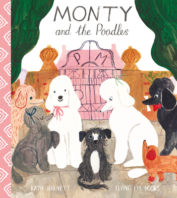 Monty and the Poodles - Harnett, Katie