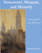 Monument, Moment, and Memory: Monet's Cathedral in Fin de Siecle France