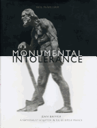 Monumental Intolerance: Jean Baffier, a Nationalist Sculptor in Fin-De-Si?cle France