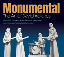 Monumental: The Art of David Adickes