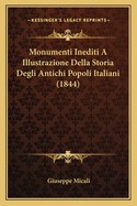 Monumenti Inediti A Illustrazione Della Storia Degli Antichi Popoli Italiani (1844)