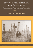 Monuments, Empires, and Resistance: The Araucanian Polity and Ritual Narratives