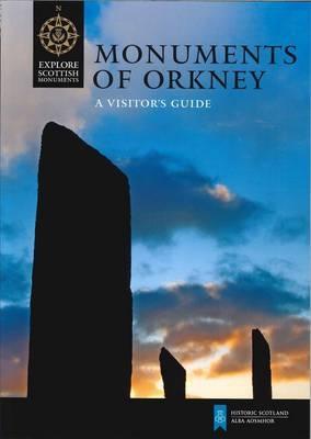 Monuments of Orkney: A Visitor's Guide - Wickham-Jones, Caroline
