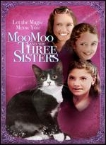 Moo Moo and the Three Sisters - Tracy Wren