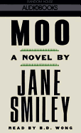 Moo - Smiley, Jane, Professor, and Wong, B D (Read by)