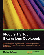 Moodle 1.9 Top Extensions Cookbook