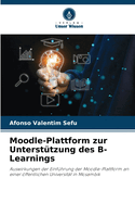 Moodle-Plattform zur Unterst?tzung des B-Learnings