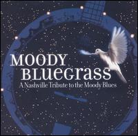 Moody Bluegrass: A Nashville Tribute to the Moody Blues - Various Artists