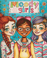 Moody girls coloring book: Girl faces therapeutic coloring for mood exploration