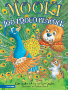 Mooki and the Too-Proud Peacock - Gibson, Kari Smalley