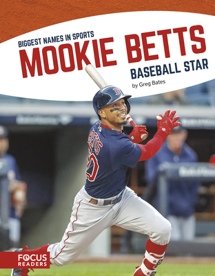 Mookie Betts: Baseball Star - Bates, Greg