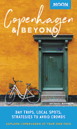 Moon Copenhagen & Beyond (First Edition): Day Trips, Local Spots, Strategies to Avoid Crowds