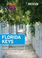 Moon Florida Keys: Including Miami & the Everglades