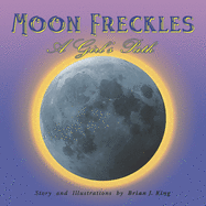 Moon Freckles: A Girl's Path