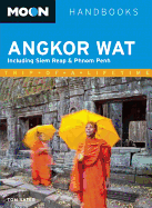 Moon Handbook: Angkor Wat: Including Siem Reap & Phnom Penh