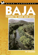 Moon Handbooks Baja: Tijuana to Cabo San Lucas