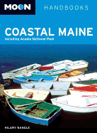 Moon Handbooks Coastal Maine: Including Acadia National Park