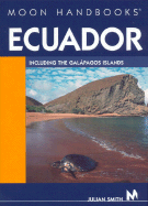 Moon Handbooks Ecuador - Smith, Julian