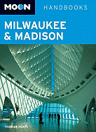 Moon Handbooks Milwaukee & Madison