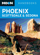 Moon Handbooks: Phoenix, Scottsdale & Sedona