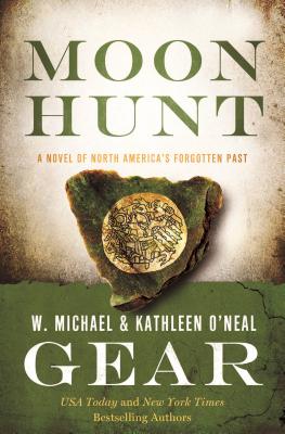 Moon Hunt: People of Cahokia - Gear, W Michael, and Gear, Kathleen O'Neal