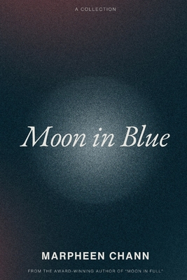 Moon in Blue - Chann, Marpheen