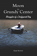 Moon in Grundy Center: Struggles of a Disfigured Boy