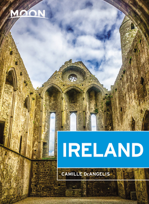Moon Ireland: Castles, Cliffs, and Lively Local Spots - Deangelis, Camille