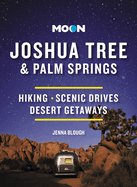 Moon Joshua Tree & Palm Springs: Hiking, Scenic Drives, Desert Getaways