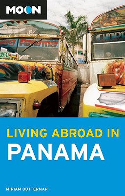 Moon Living Abroad in Panama - Butterman, Miriam