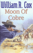 Moon of Cobre - Cox, William Robert