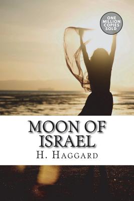 Moon of Israel - Haggard, H Rider, Sir