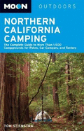 Moon Outdoors Northern California Camping: The Complete Guide to Tent and RV Camping - Stienstra, Tom