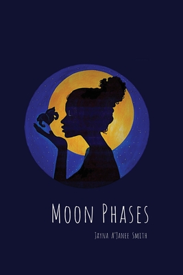 Moon Phases - Mimms, Maxine (Foreword by), and Smith, Jayna A