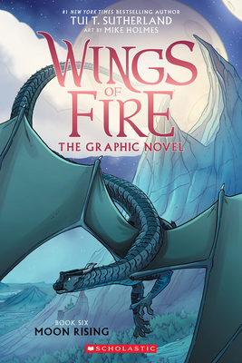 Moon Rising: A Graphic Novel (Wings of Fire Graphic Novel #6) - Sutherland, Tui T