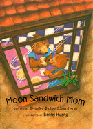 Moon Sandwich Mom