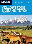 Moon Yellowstone & Grand Teton: Including Jackson Hole