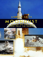 Moondust: In Search of the Men Who Fell to Earth - Smith, Andrew, Sir