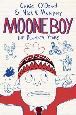 Moone Boy: The Blunder Years - O'Dowd, Chris, and Murphy, Nick V