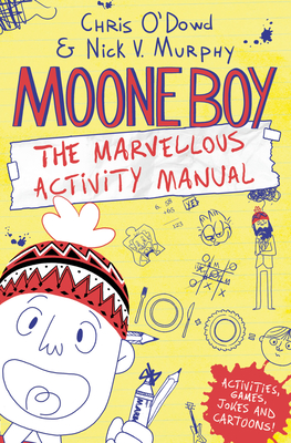 Moone Boy: The Marvellous Activity Manual - O'Dowd, Chris, and Murphy, Nick Vincent
